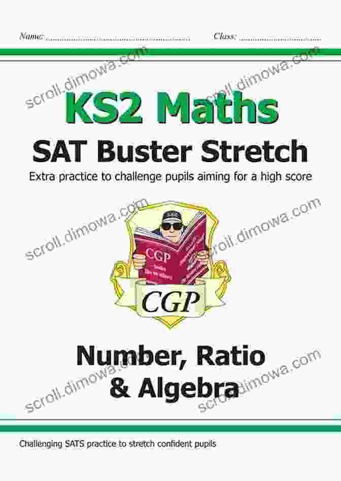 CGP KS2 Maths SATS Number Ratio Algebra Study Book KS2 Maths SAT Buster: Number Ratio Algebra 1 (for The 2024 Tests) (CGP KS2 Maths SATs)