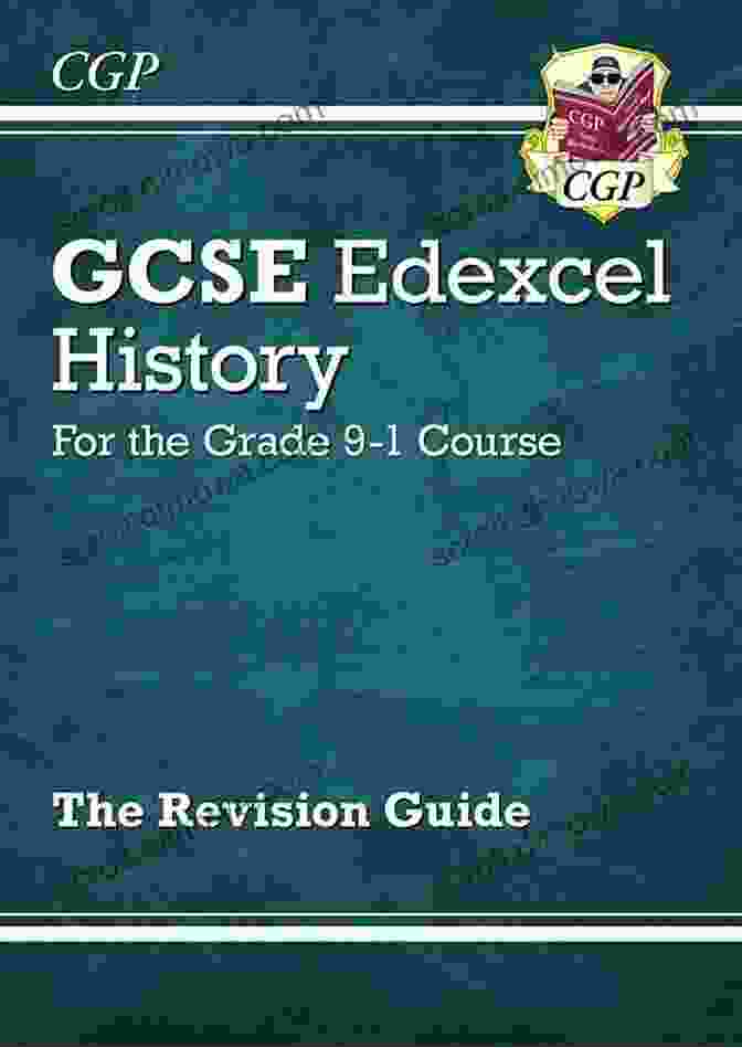 GCSE History Edexcel Revision Guide For The Grade Course Cover GCSE History Edexcel Revision Guide For The Grade 9 1 Course: Ideal For Catch Up And The 2024 And 2024 Exams (CGP GCSE History 9 1 Revision)