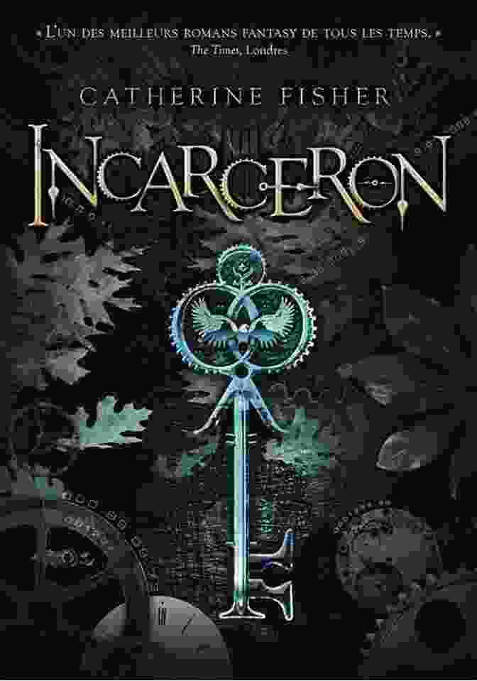 Incarceron By Catherine Fisher Incarceron Catherine Fisher