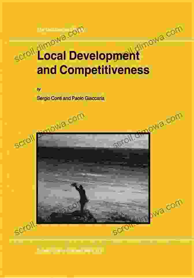 Local Development And Competitiveness: Geojournal Library 59 Local Development And Competitiveness (GeoJournal Library 59)