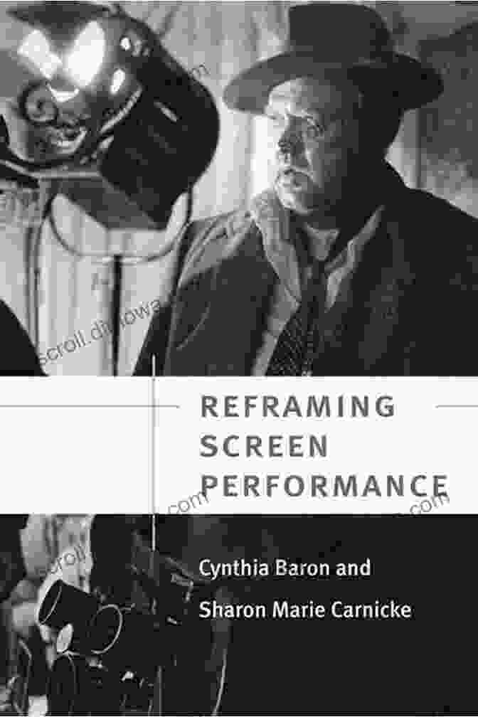 Reframing Screen Performance Book Cover Reframing Screen Performance Cynthia Baron