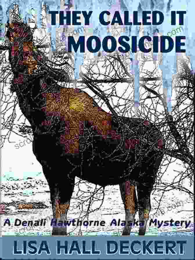 They Called It Moosicide Book Cover Featuring A Silhouette Of A Woman In A Field With Cows In The Background They Called It Moosicide: A Denali Hawthorne Alaska Mystery (Denali Hawthorne Mysteries 1)