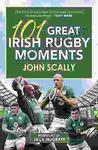 101 Great Irish Rugby Moments Charles B Kastner