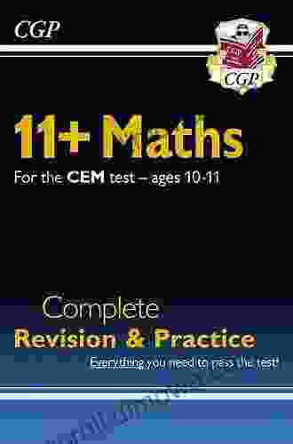 11+ CEM Maths Complete Revision And Practice Ages 10 11