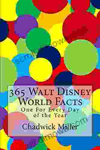 365 Walt Disney World Facts Chadwick Miller