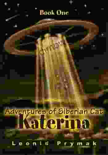 Adventures Of Siberian Cat Katerina: One