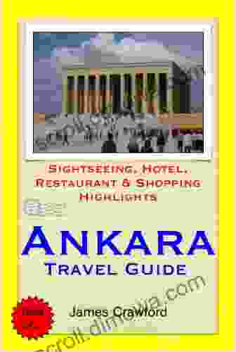 Ankara Turkey Travel Guide Sightseeing Hotel Restaurant Shopping Highlights (Illustrated)