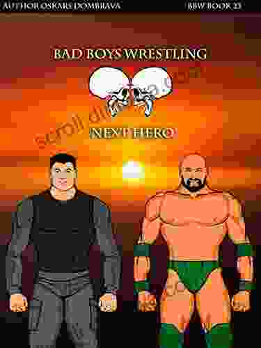 BBW 23 Bomb Next Hero: Bad Boys Wrestling 23 Metaverse Wrestling World (Bad Boys Wrestling Books)