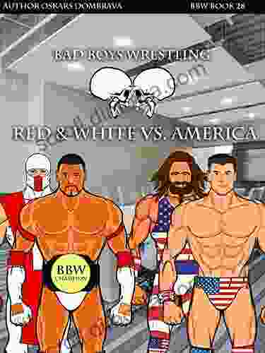 BBW 28 Bomb Red White vs Americans: BAD BOYS WRESTLING (METAVERSE WRESTLING) (Bad Boys Wrestling Books)