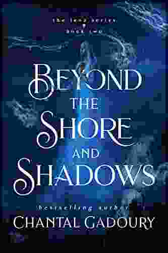 Beyond The Shore And Shadows (The Lena Duology 2)