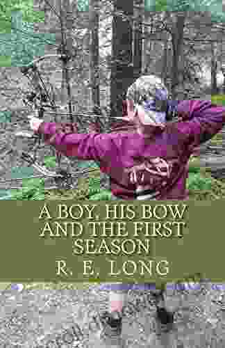 A Boy His Bow And The First Season