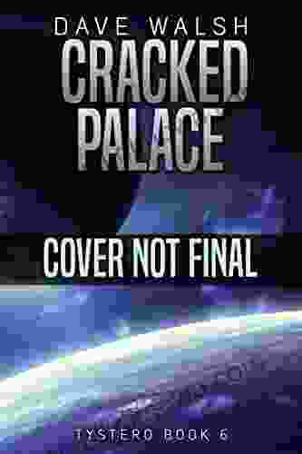 Cracked Palace: A Metaphysical Science Fiction Adventure (Trystero 6)