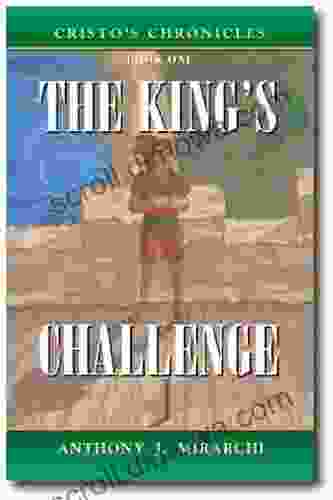 Cristo S Chronicles One The King S Challenge