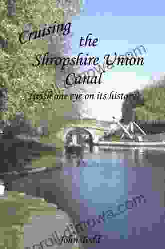 Cruising The Shropshire Union Canal (with One Eye On Its History)