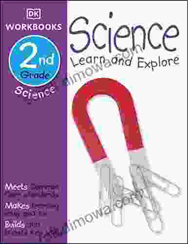 DK Workbooks: Science Second Grade: Learn and Explore