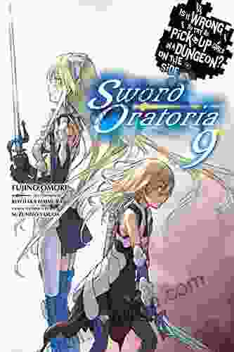 Is It Wrong To Try To Pick Up Girls In A Dungeon? On The Side: Sword Oratoria Vol 9 (light Novel)