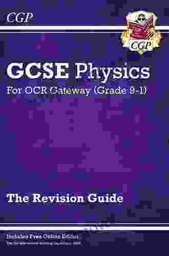 Grade 9 1 GCSE Physics: OCR Gateway Revision Guide (CGP GCSE Physics 9 1 Revision)