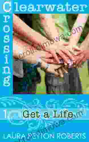 Get A Life (Clearwater Crossing 1)