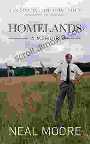 Homelands: A Memoir Neal Moore