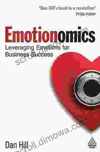 Emotionomics: Leveraging Emotions For Business Success