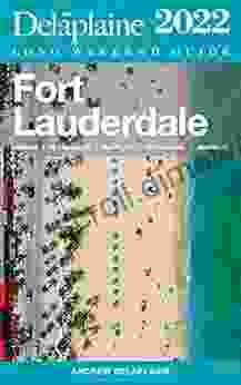 Fort Lauderdale The Delaplaine 2024 Long Weekend Guide