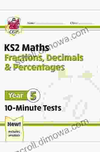 KS2 Maths 10 Minute Tests: Fractions Decimals Year 4 (CGP KS2 Maths)