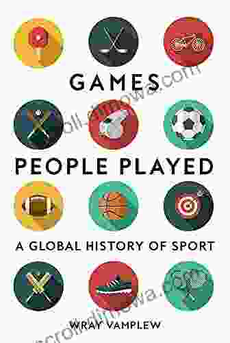 Games People Played: A Global History Of Sport