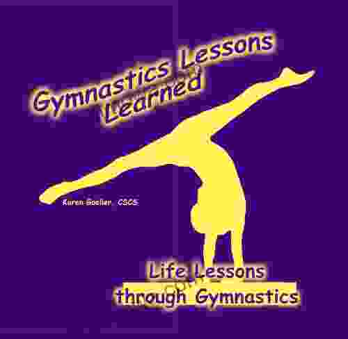 Gymnastics Lessons Learned: Life Lessons Through Gymnastics