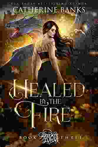 Healed By The Fire (Artemis Lupine 3)