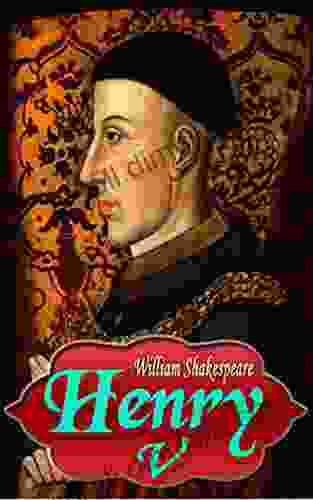 Henry V: Play By William Shakespeare