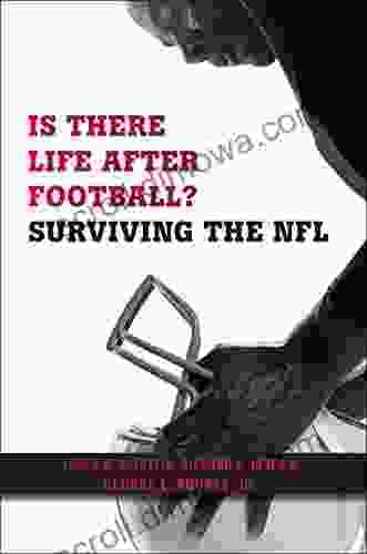 Is There Life After Football?: Surviving The NFL