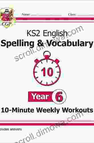 KS2 English 10 Minute Weekly Workouts: Spelling Vocabulary Year 4