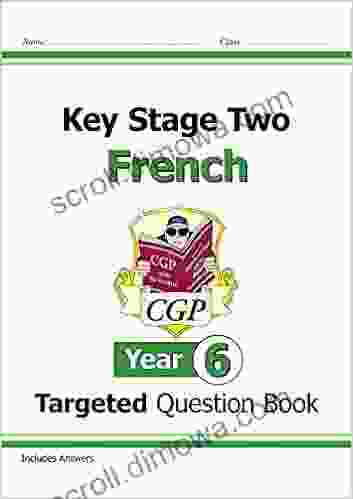 KS2 French Targeted Question Year 6 (CGP KS2 Languages)