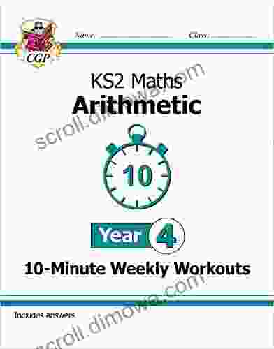 KS2 Maths 10 Minute Weekly Workouts: Arithmetic Year 4