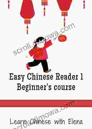 Easy Chinese Reader 1 (simplified Chinese): Learn Chinese With Elena Laoshi