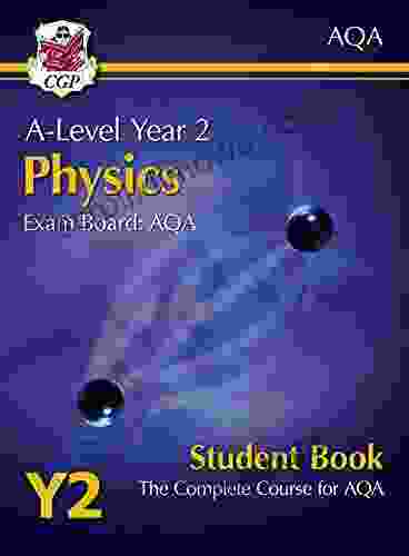 A Level Physics For AQA: Year 2 Student