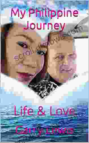 My Philippine Journey : Life Love (Life Love Legends of the Philippines 4)