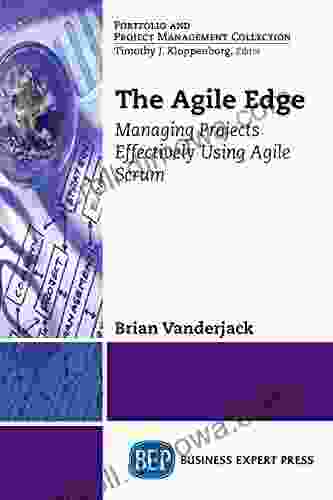 The Agile Edge: Managing Projects Effectively Using Agile Scrum