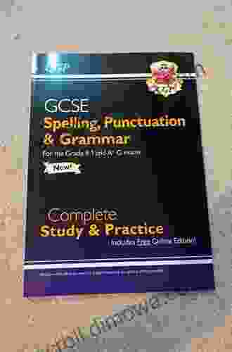 Spelling Punctuation and Grammar for Grade 9 1 GCSE Complete Study Practice: ideal for catch up and the 2024 and 2024 exams (CGP GCSE English 9 1 Revision)