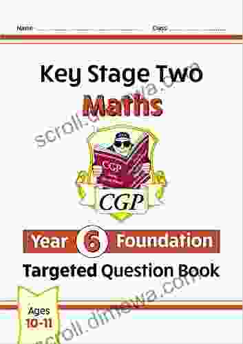 New KS2 Maths Targeted Question Book: Year 6 Foundation