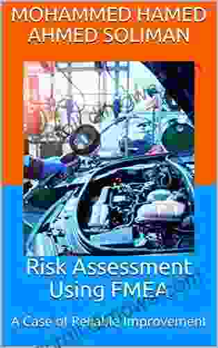 Risk Assessment Using FMEA: A Case of Reliable Improvement