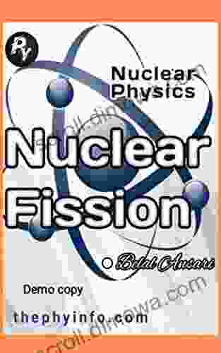 Nuclear Fission By Belal Ansari: Nuclear Physics