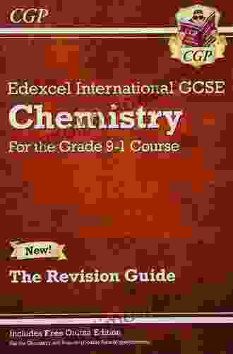 Grade 9 1 GCSE Chemistry: Edexcel Revision Guide: Perfect For Catch Up And The 2024 And 2024 Exams (CGP GCSE Chemistry 9 1 Revision)