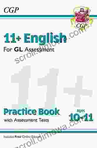 11+ GL English Practice Assessment Tests Ages 10 11: Perfect Practice For The 2024 Tests (CGP 11+ GL)