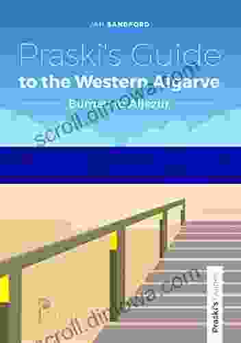 Praski S Guide To The Western Algarve Burgau To Aljezur (Praski S Guides)