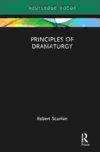 Principles Of Dramaturgy (Focus On Dramaturgy)