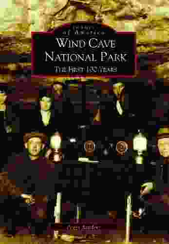 Wind Cave National Park: The First 100 Years (Images Of America)