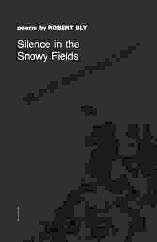 Silence In The Snowy Fields: Poems (Wesleyan Poetry 15)