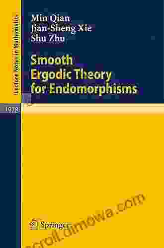 Smooth Ergodic Theory For Endomorphisms (Lecture Notes In Mathematics 1978)