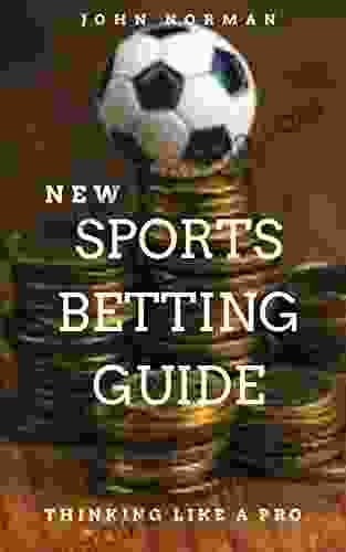 SPORTS BETTING GUIDE: THINKING LIKE A PRO